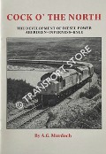 Cock O'the North - The Development of Diesel Power Aberdeen - Inverness - Kyle by MURDOCH, A.G.